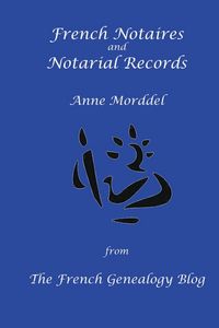 Produktbild: French Notaires and Notarial Records from The French Genealogy Blog