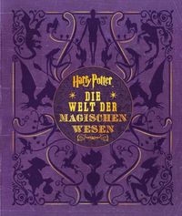 Bild vom Artikel Harry Potter: Die Welt der magischen Wesen vom Autor Jody Revenson