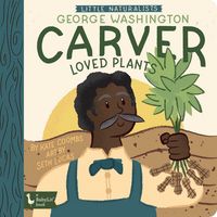 Produktbild: Little Naturalists: George Washington Carver Loved Plants