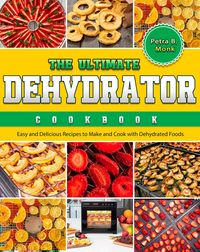 Produktbild: The Ultimate Dehydrator Cookbook