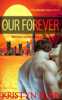 Produktbild: Our Forever (Miami's Danes - Sexy Suspense Series, #1)