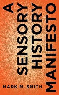Produktbild: A Sensory History Manifesto