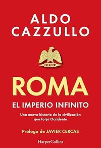 Produktbild: Roma. El Imperio Infinito (Rome. the Neverending Empire - Spanish Edition)