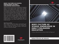 Produktbild: Body Culture As School Knowledge in Early Childhood Education