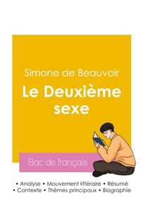 Produktbild: R&eacute;ussir son Bac de fran&ccedil;ais 2026 : Analyse du tome 1 de l'essai Le Deuxi&egrave;me sexe de Simone de Beauvoir