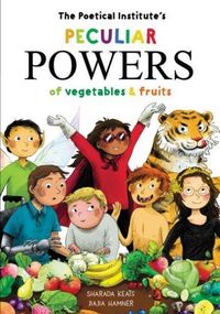 Produktbild: The Poetical Institute's Peculiar Powers of Vegetables and Fruit