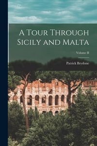 Produktbild: A Tour Through Sicily and Malta; Volume II
