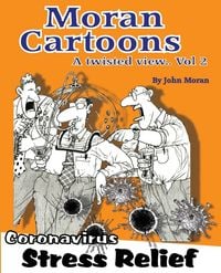 Produktbild: Moran, J: Moran Cartoons, A Twisted View Vol.2