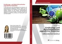 Produktbild: Ern&auml;hrungs- und Aktivit&auml;tsverhalten jugendlicher Diabetiker