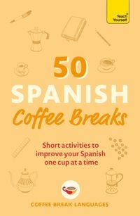 Bild vom Artikel 50 Spanish Coffee Breaks vom Autor Coffee Break Languages