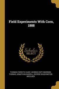Produktbild: Field Experiments With Corn, 1888