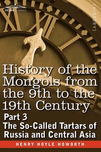 Produktbild: History of the Mongols from the 9th to the 19th Century
