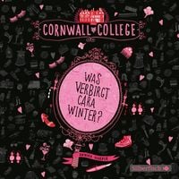 Produktbild: Cornwall College 1: Was verbirgt Cara Winter?