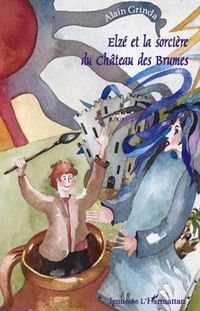 Produktbild: Elze et la sorciEre du chAteau des brumes