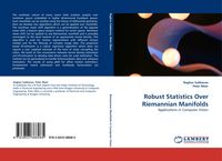 Produktbild: Robust Statistics Over Riemannian Manifolds