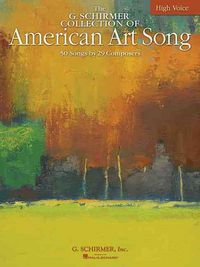 Produktbild: The G. Schirmer Collection of American Art Song: 50 Songs by 29 Composers