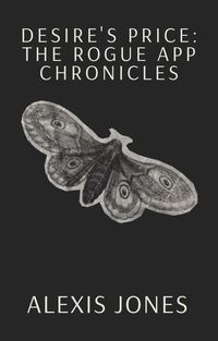 Bild vom Artikel Desire's Price: The Rogue App Chronicles (Fiction) vom Autor Alexis Jones