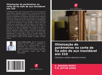 Produktbild: Otimiza&ccedil;&atilde;o de par&acirc;metros no corte de fio edm de a&ccedil;o inoxid&aacute;vel aisi 310