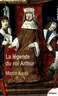 Produktbild: La l&eacute;gende du roi Arthur (550-1250)