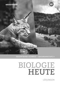 Produktbild: Biologie heute - Ausgabe f&uuml;r die Sekundarstufe II in der Schweiz