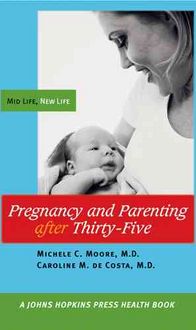 Produktbild: Pregnancy and Parenting After Thirty-Five: Mid Life, New Life