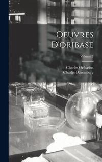 Produktbild: Oeuvres D'oribase; Volume 3