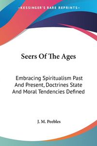 Produktbild: Peebles, J: Seers Of The Ages