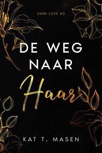 Produktbild: De weg naar haar (Dark Love, #3)