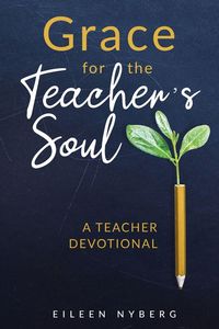 Produktbild: Grace for the Teacher's Soul