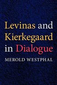 Produktbild: Westphal, M: Levinas and Kierkegaard in Dialogue