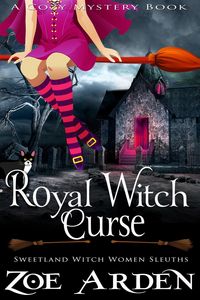 Produktbild: Royal Witch Curse (#9, Sweetland Witch Women Sleuths) (A Cozy Mystery Book)