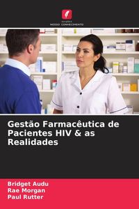 Produktbild: Gest&atilde;o Farmac&ecirc;utica de Pacientes HIV & as Realidades