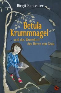 Produktbild: Betula Krummnagel und das Wurmloch des Herrn von Gras