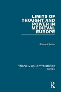 Produktbild: Peters, E: Limits of Thought and Power in Medieval Europe
