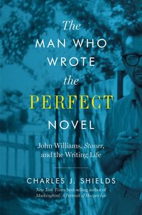 Produktbild: Shields, C: The Man Who Wrote the Perfect Novel