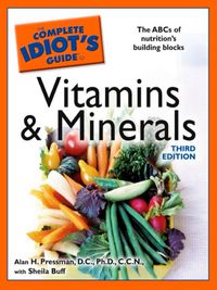 Produktbild: The Complete Idiot's Guide to Vitamins and Minerals, 3rd Edition