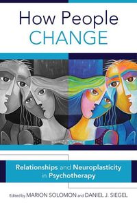 Bild vom Artikel How People Change: Relationships and Neuroplasticity in Psychotherapy vom Autor Marion F. Solomon