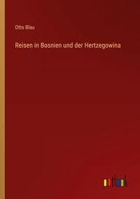 Produktbild: Reisen in Bosnien und der Hertzegowina