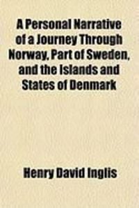 Produktbild: A Personal Narrative of a Journey Through Norway, Part of Sweden, and the Islands and States of Denmark