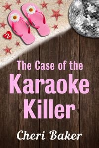 Produktbild: The Case of the Karaoke Killer (Ellie Tappet Cruise Ship Mysteries, #2)