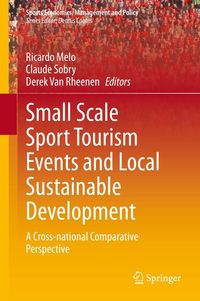 Produktbild: Small Scale Sport Tourism Events and Local Sustainable Development