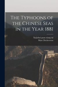 Produktbild: The Typhoons of the Chinese Seas in the Year 1881