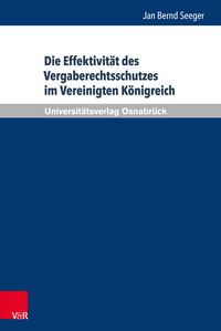 Produktbild: Die Effektivit&auml;t des Vergaberechtsschutzes im Vereinigten K&ouml;nigreich