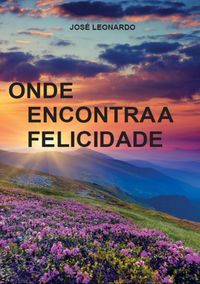 Produktbild: Onde Encontra A Felicidade