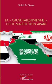 Produktbild: La "cause palestinienne", cette mal&eacute;diction arabe