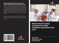 Produktbild: Determinanti della conoscenza delle malattie zoonotiche dei cani