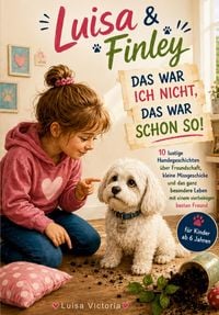 Produktbild: Luisa & Finley - Das war ich nicht, das war schon so!