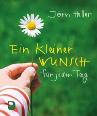 Bild vom Artikel Ein kleiner Wunsch für jeden Tag vom Autor Jörn Heller