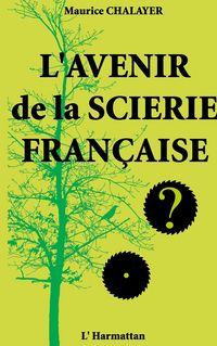 Produktbild: L'avenir de la scierie fran&ccedil;aise