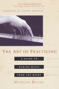 Bild vom Artikel The Art of Practicing vom Autor Deline Bruser